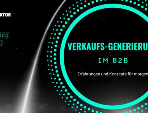 Verkaufsgenerierung im B2B – Erfahrungen und Konzepte für morgen